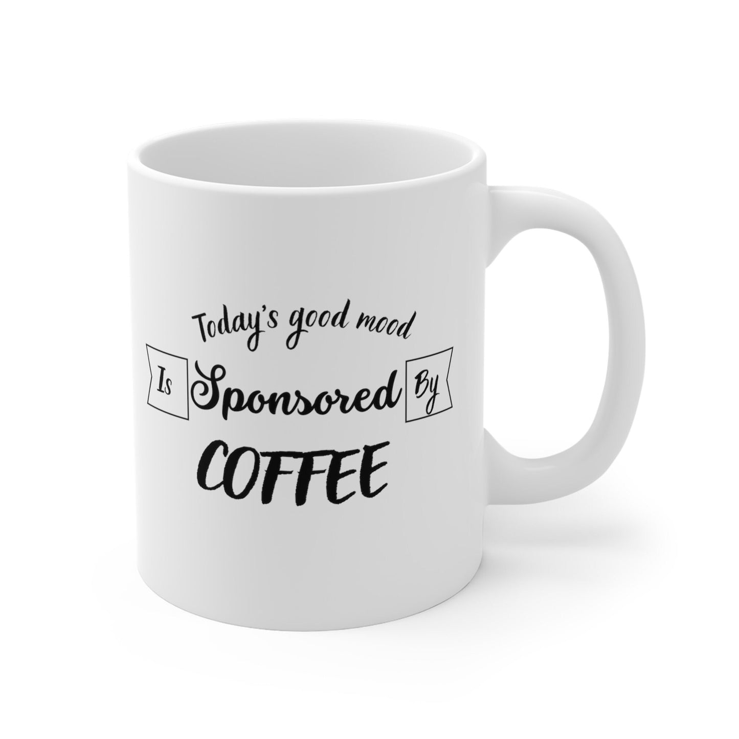 Funny Todays Good Mood Coffee Mug, Ceramic Coffee Mug, Slogan Mug