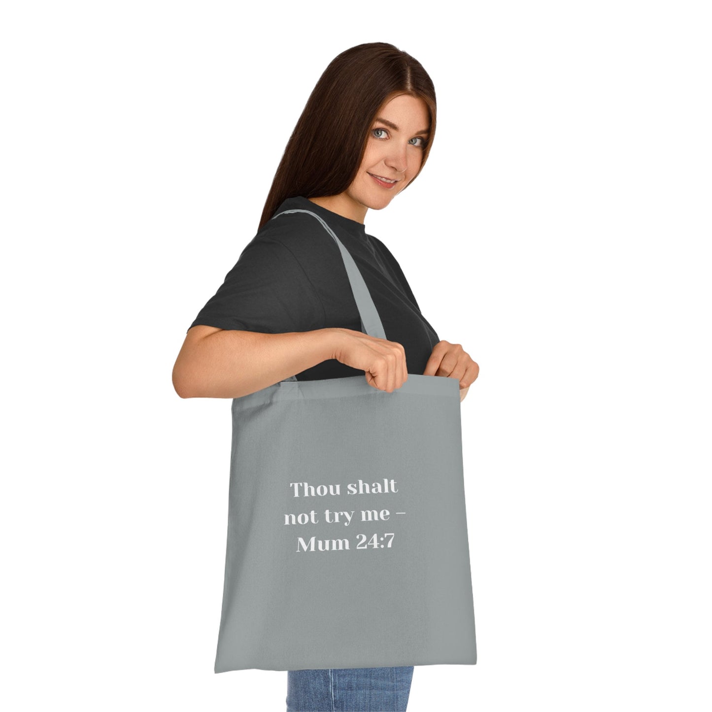 Funny Slogan Cotton Tote Bag, Thou Shalt Not Try Me - Mum 24 7, Tote Shopping Bag