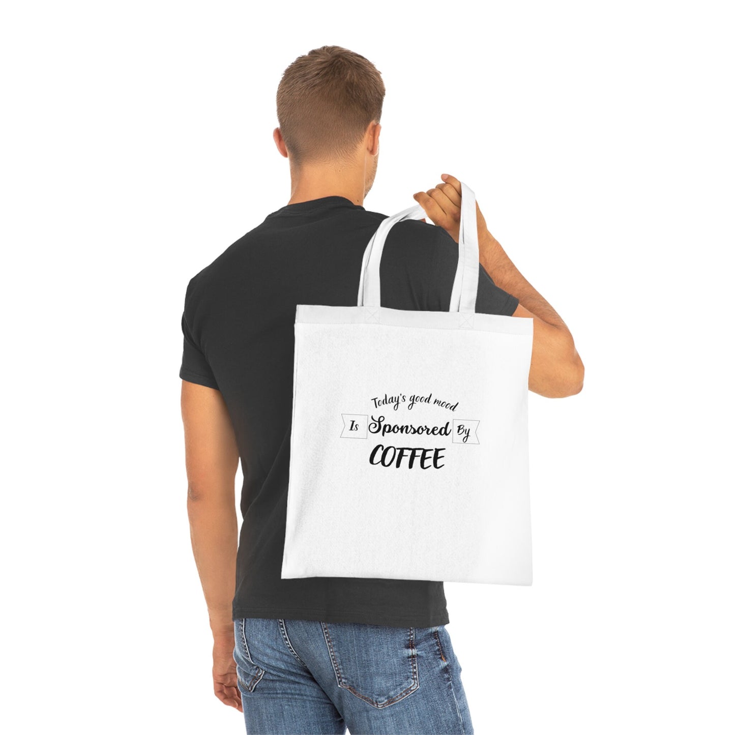 Funny Slogan Cotton Tote Bag, Todays Good Mood Is Sponsored By Coffee, Tote Shopping Bag