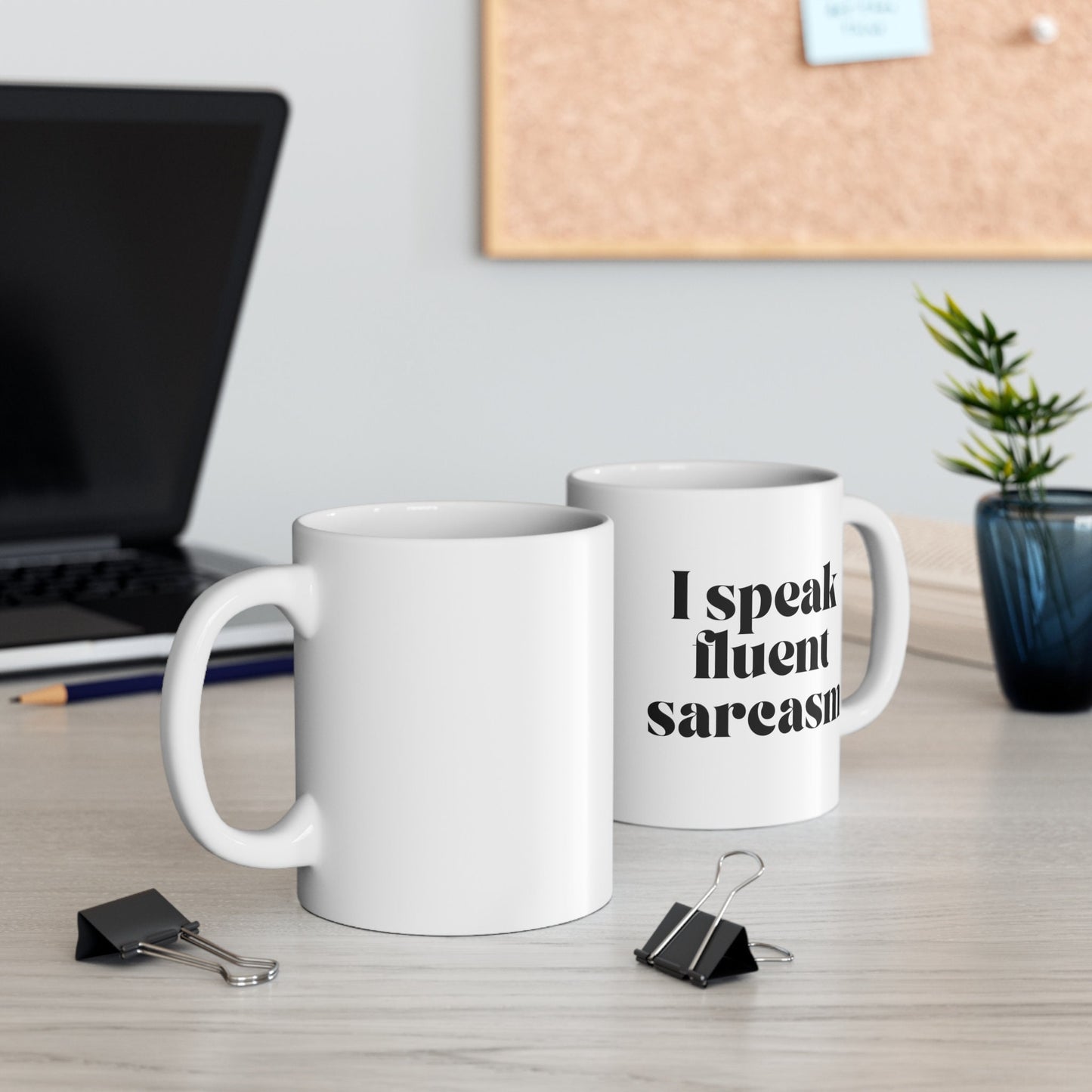 Funny I Speak Fluent Sarcasm Coffee Mug, Ceramic Mug, Slogan Mug