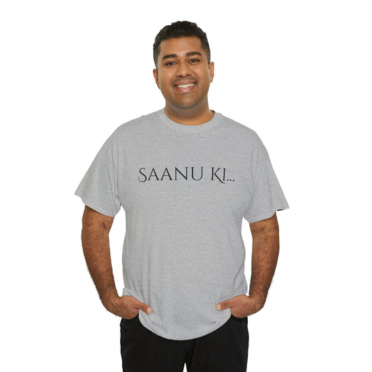 Funny Saanu Ki Saying, Funny Punjabi Saying, Punjabi Slogan T-shirt, Unisex Tee EUR