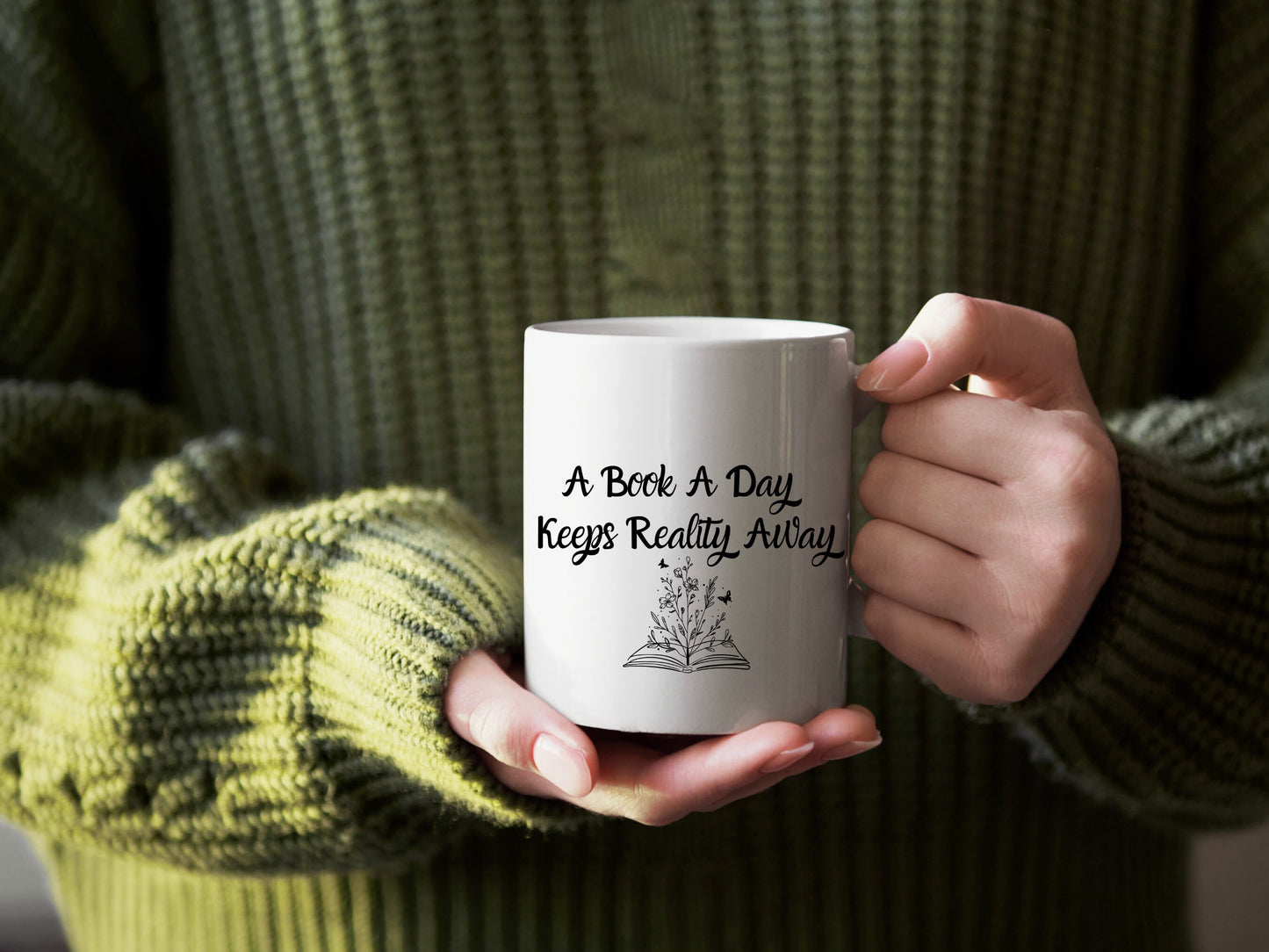 A Book A Day Keeps Reality Away Mug, Slogan Mug, Ceramic Coffee Mug