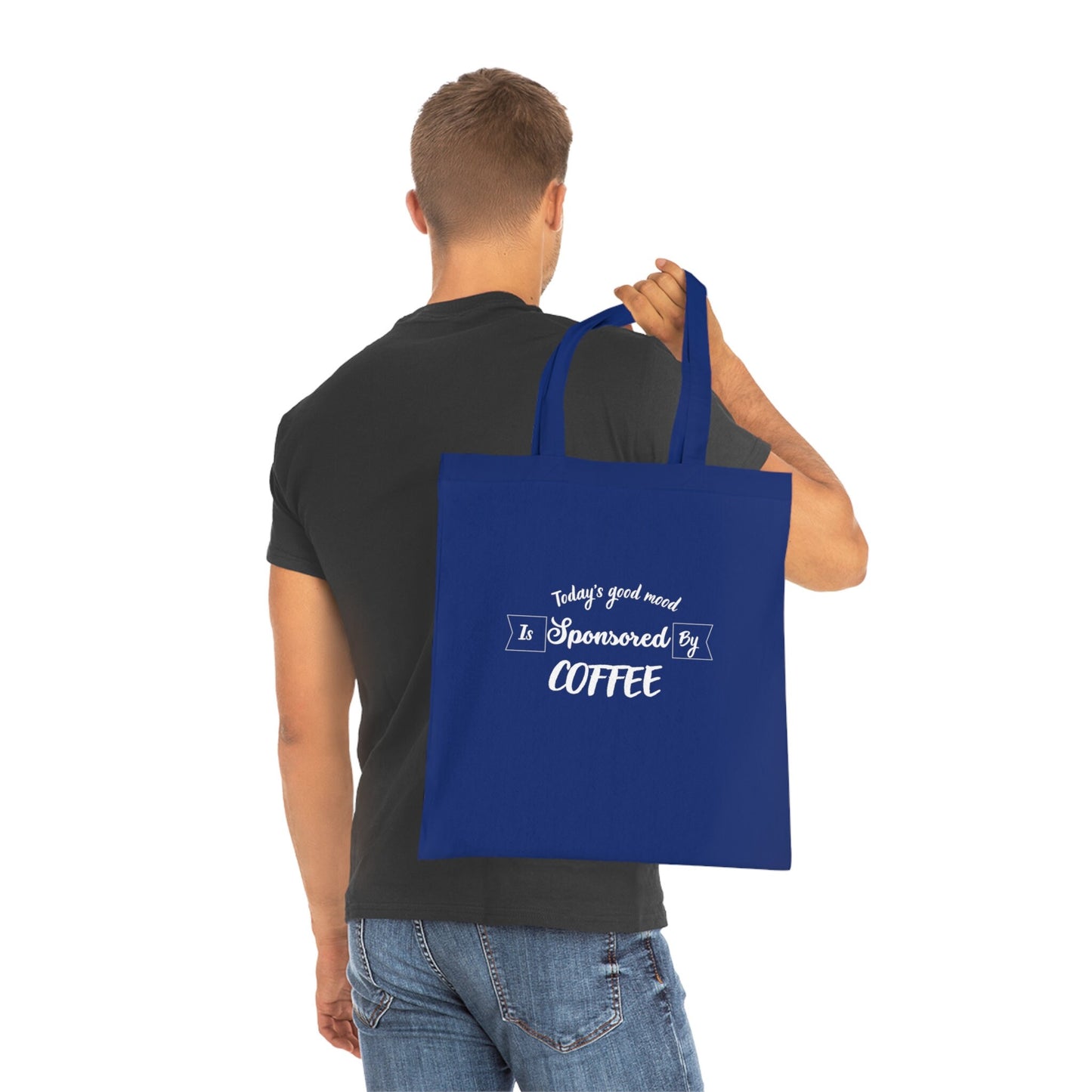 Funny Slogan Cotton Tote Bag, Todays Good Mood Is Sponsored By Coffee, Tote Shopping Bag