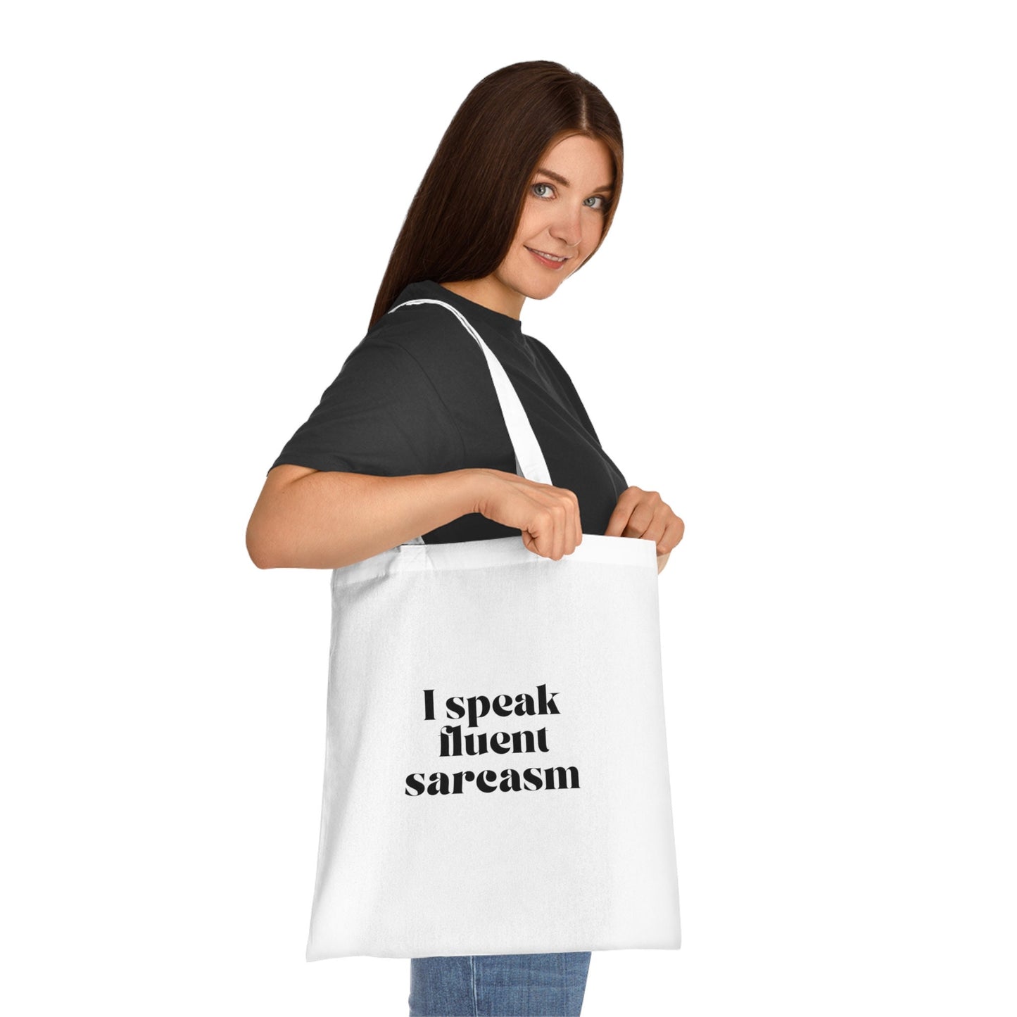 Funny Slogan Cotton Tote Bag, I Speak Fluent Sarcasm, Tote Shopping Bag