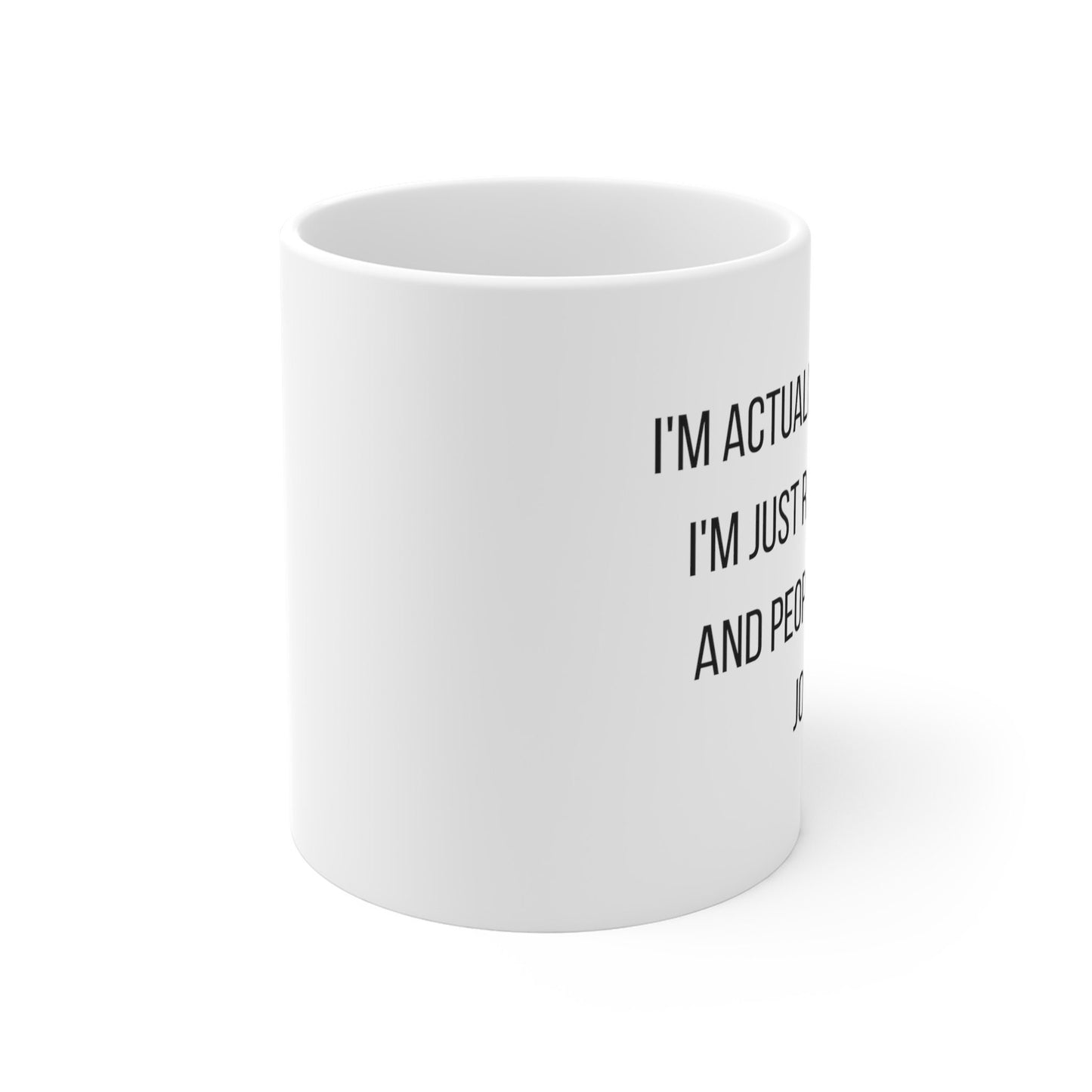 Funny I Am Not Actually Funny, Coffee Mug, Slogan Mug, Ceramic Mug