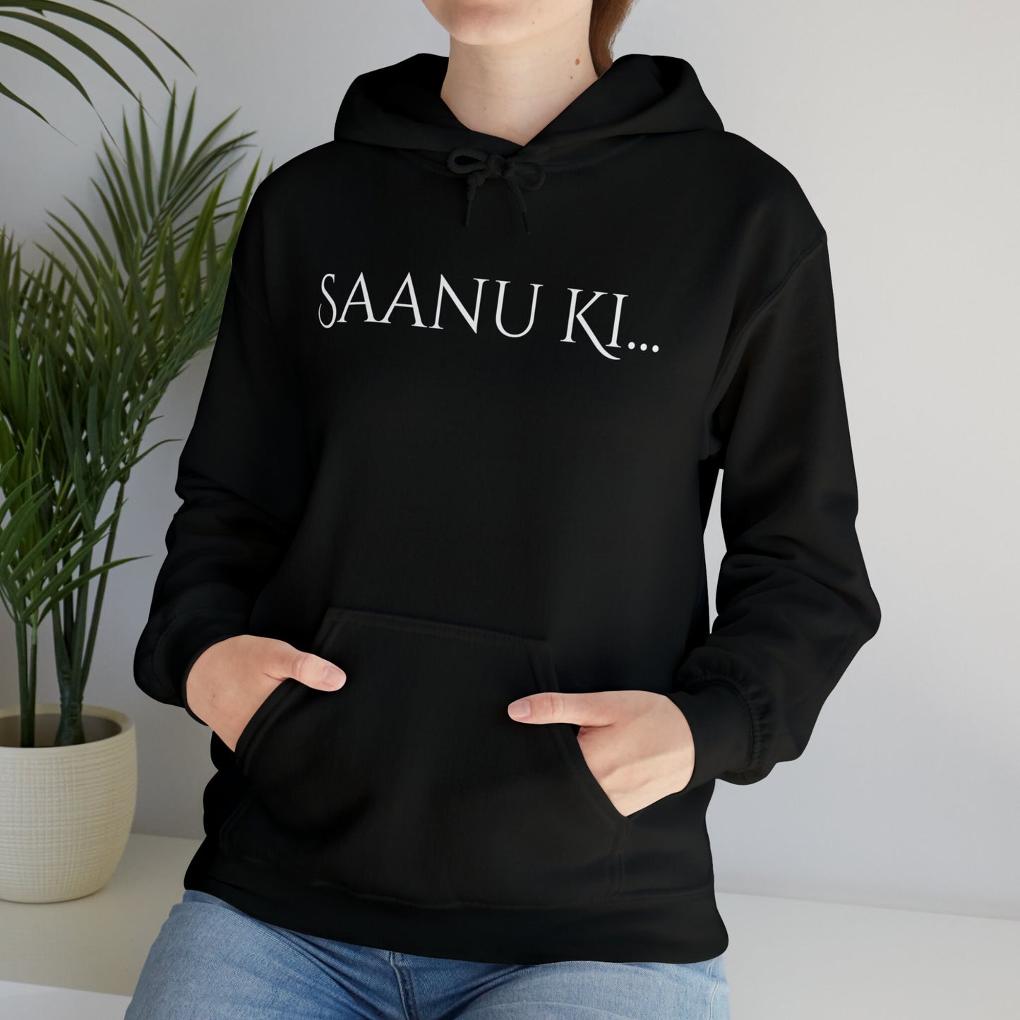 Funny Saanu Ki Punjabi Saying, Desi Hoodie, Punjabi Slogan Hoodies, Unisex Hoodie