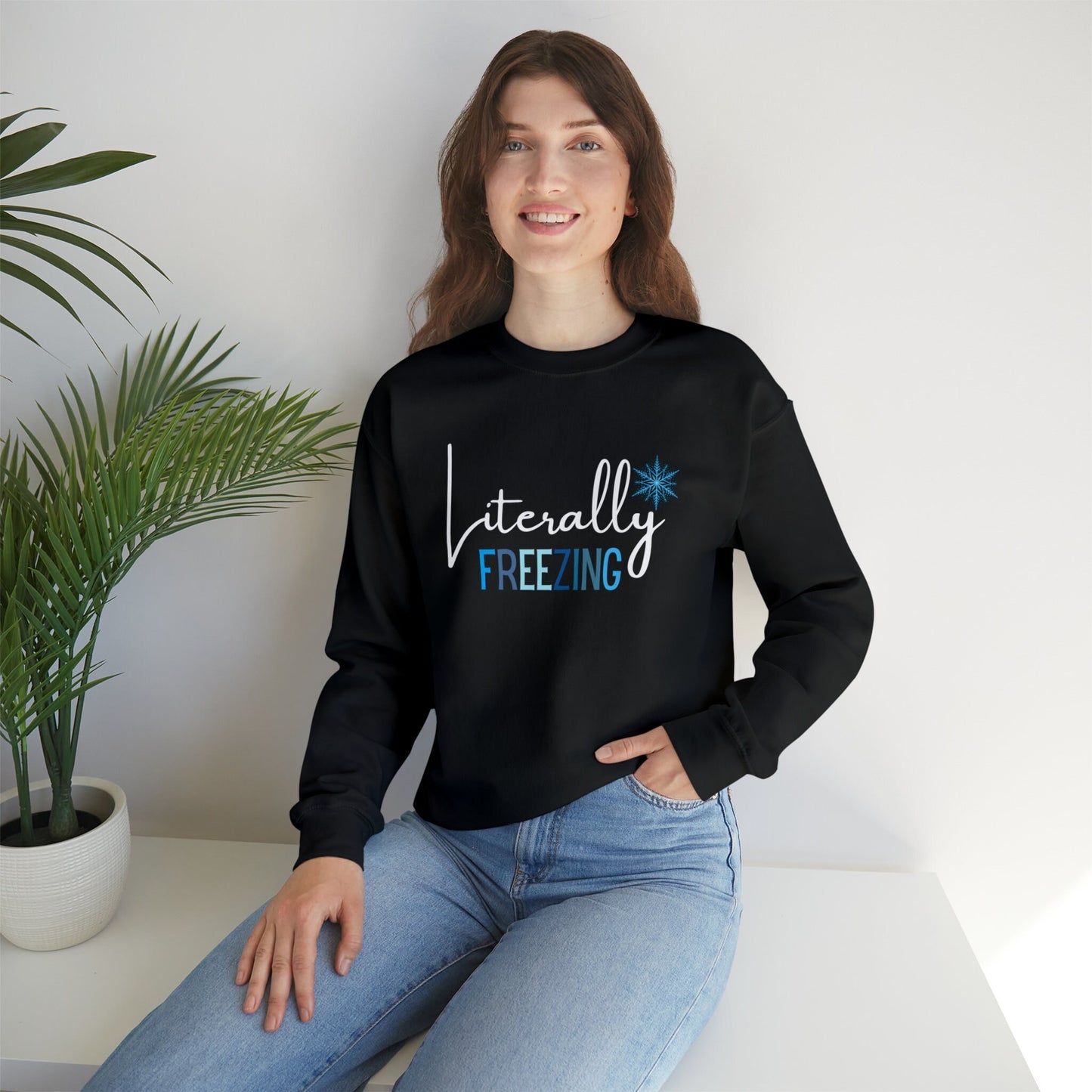 Literally Freezing, Cosy Sweater, Slogan Sweatshirt, Womens Sweatshirt