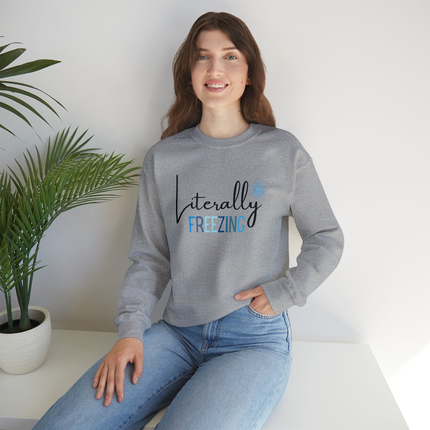 Literally Freezing, Cosy Sweater, Slogan Sweatshirt, Womens Sweatshirt